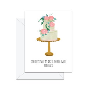Vous ferez n’importe quoi pour le gâteau - Carte de vœux
