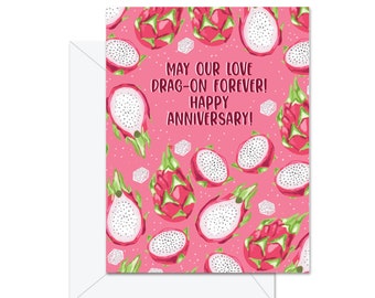 May Our Love Drag-on Forever! Happy Anniversary! - Greeting Card