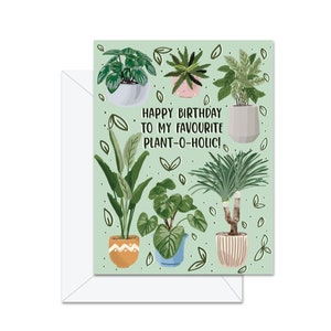 Joyeux anniversaire à mon Plant-o-holic préféré ! - Carte de voeux
