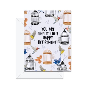 You Are Finally Free! Happy Retirement! - Retirement Greeting Card