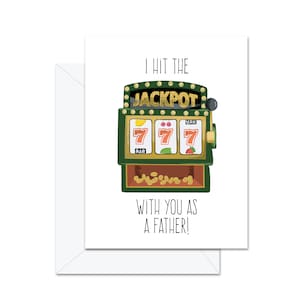 J’ai touché le jackpot pour vous en tant que père - Carte de vœux