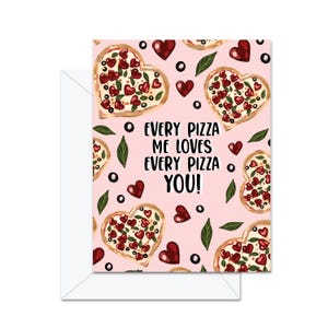 Chaque pizza de moi aime chaque pizza de vous ! - Carte de voeux