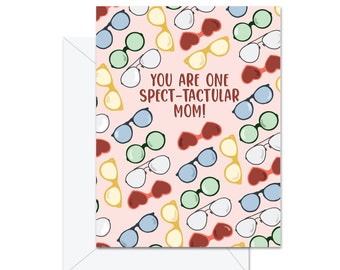 You Are A Spect-tactular Mom! - Greeting Card