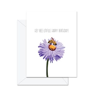 Hé Bee-Utiful ! Joyeux anniversaire! - Carte de voeux