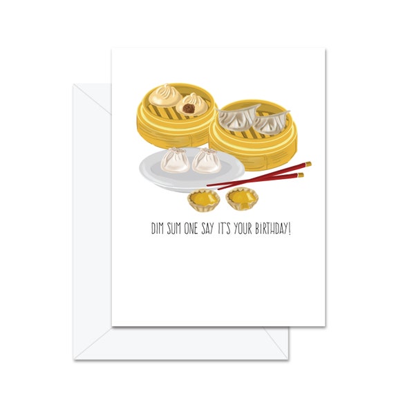 Dim Sumone Say It’s Your Birthday Card Dim Sumone Say It’s Your Birthday Card