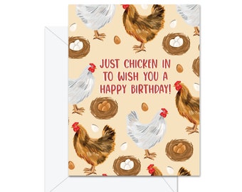 Just Chicken In To Wish You A Happy Birthday - Greeting Card