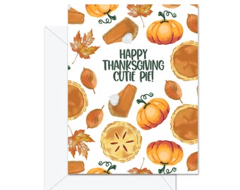 Happy Thanksgiving Cutie Pie - Greeting Card