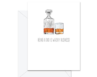 Being A Dad Is Whisky Business! - Greeting Card