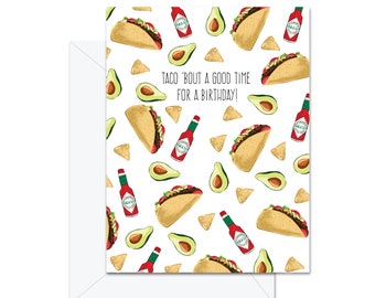Taco 'Bout A Good Time For A Birthday- Greeting Card