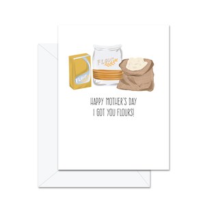 Bonne fête des mères I Got You Flours! - Carte de vœux