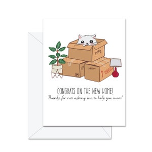 Félicitations pour la nouvelle maison - Merci de ne pas m’avoir demandé de vous aider à déplacer la carte de vœux