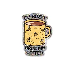 Je suis en train de boire du café - Paillettes Sticker
