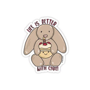 Sticker vinyle mat Life Is Better With Cake