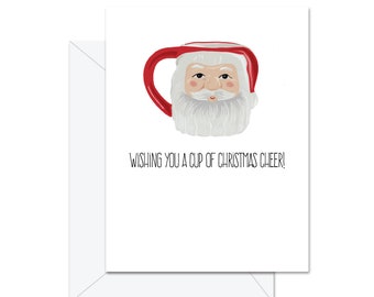 Wishing You A Cup Of Christmas Cheer! - Greeting Card