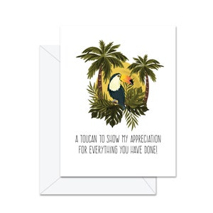 Un toucan d'appréciation pour tout ce que vous avez fait ! - Carte de voeux