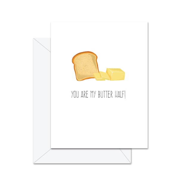 You Are My Butter Half - Greeting Card