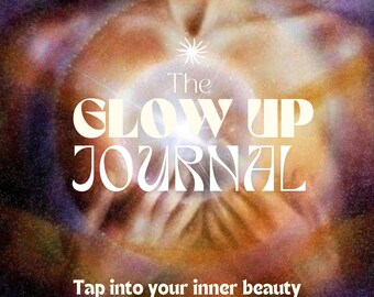 May include: A colorful, abstract image with a glowing light in the center. The text "The Glow Up Journal" is written in white letters on a white background. The text "Tap into your inner beauty" is written in white letters at the bottom of the image.