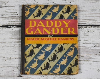 Daddy Gander - Maude McGehee Hankins - 1928 Fourth Edition - Art Deco Book