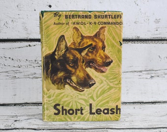 Short Leash - Bertrand Shurtleff - First Edition - 1945