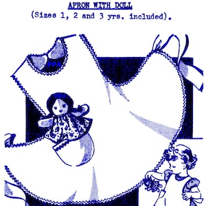 May include: A vintage sewing pattern for an apron with a doll. The pattern includes sizes 1, 2, and 3 years. The pattern is printed in blue on a white background.