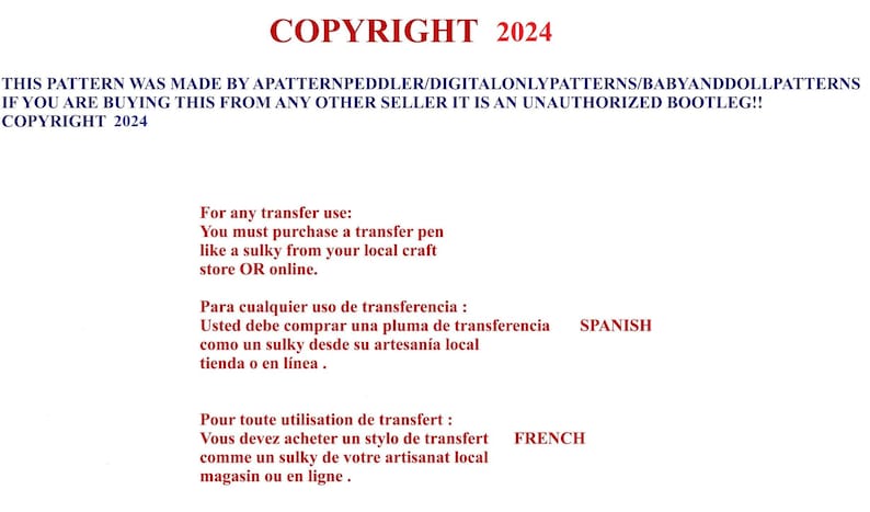 May include: White background with text in red and black. The text reads "COPYRIGHT 2024" and provides information about the pattern's origin and unauthorized sellers. Instructions for transfer use are also included.