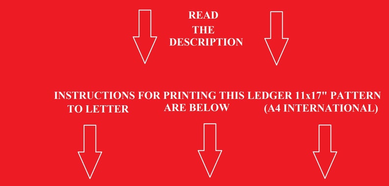 May include: Red background with white arrows pointing down. Text reads "READ THE DESCRIPTION" and "INSTRUCTIONS FOR PRINTING THIS LEDGER 11x17" PATTERN TO LETTER ARE BELOW (A4 INTERNATIONAL)"