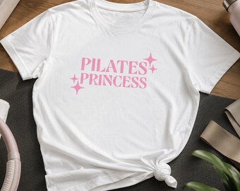 Pilates Princess T-Shirt | Pilates Lover Gift | Gym Girl Shirt | Pilates Gifts for Her | Workout Shirt | Pilates Top | Reformer Pilates Gift