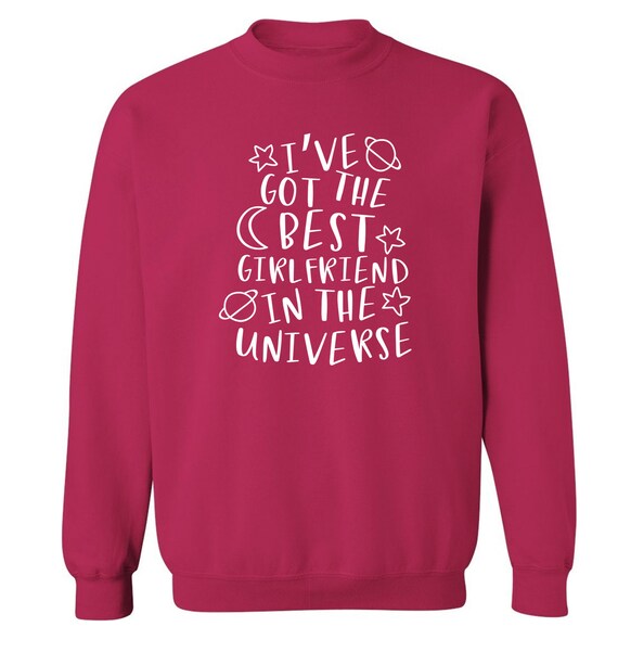 hoodie The best girlfriend in the universe sweater love couple soulmate 4905