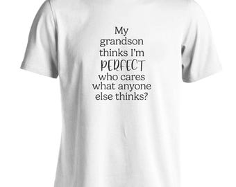 Mi nieto piensa que soy perfecto, camiseta Día del Padre Cumpleaños Familia Abuelo Nieta Anuncio de nuevo bebé 7286