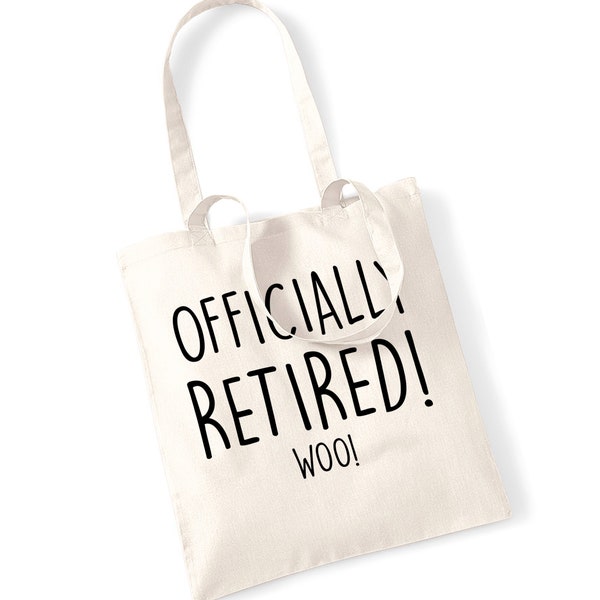 officially retired woo! tote bag retirement present leaving finish work funny hipster gift bag 1029