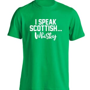 I speak Scottish and whisky, t-shirt birthday, Father&#39;s day, Scottish drink alcohol glass bottle dram funny hipster 5841