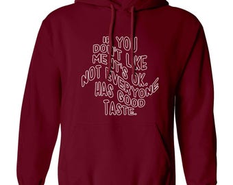 Sudadera con capucha sarcástica: Chiste "Si no te gusto"