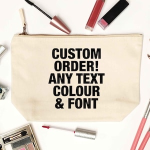 Custom order any text in any font makeup / wash bag ideal for birthdays and weddings or add your own logo / branding unique gift image 1