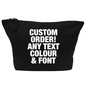 Custom order any text in any font makeup / wash bag ideal for birthdays and weddings or add your own logo / branding unique gift Black