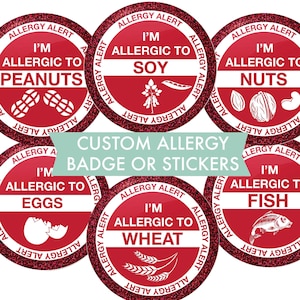 May include: A set of red, glitter-edged allergy alert badges and stickers. Each badge states "I'M ALLERGIC TO" followed by an allergen, such as peanuts, soy, nuts, eggs, wheat, and fish. The text "CUSTOM ALLERGY BADGE OR STICKERS" is also visible.