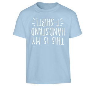 handstand t-shirt, child's t-shirt gym gymnast upside down flip turn tumble gymnastics funny slogan hipster gift 1616 Light Blue