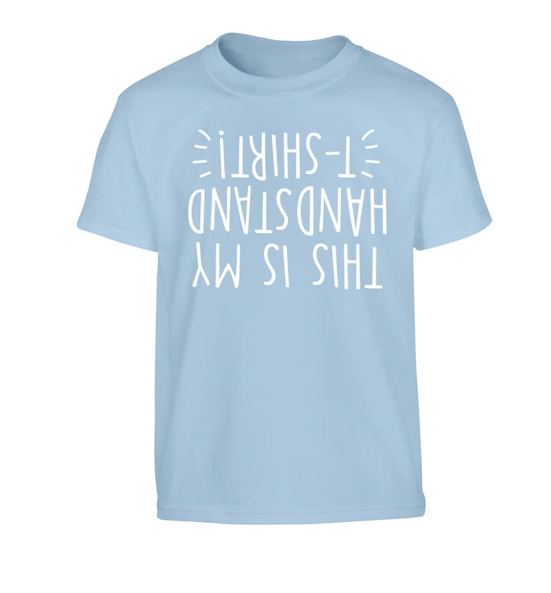 handstand t-shirt, child's t-shirt gym gymnast upside down flip turn tumble gymnastics funny slogan hipster gift 1616 Light Blue