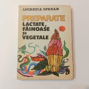 Wydanie rumuńskie Książka kucharska, Lucretia Oprean, Preparate vegetariene, 1984