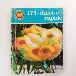 Rumuńska książka kucharska, Carte retete dulciuri, Caleidoscop n4, 1969, Irina Dordea
