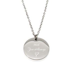 May include: Silver necklace with a round pendant that says "With You Always" and a small heart.