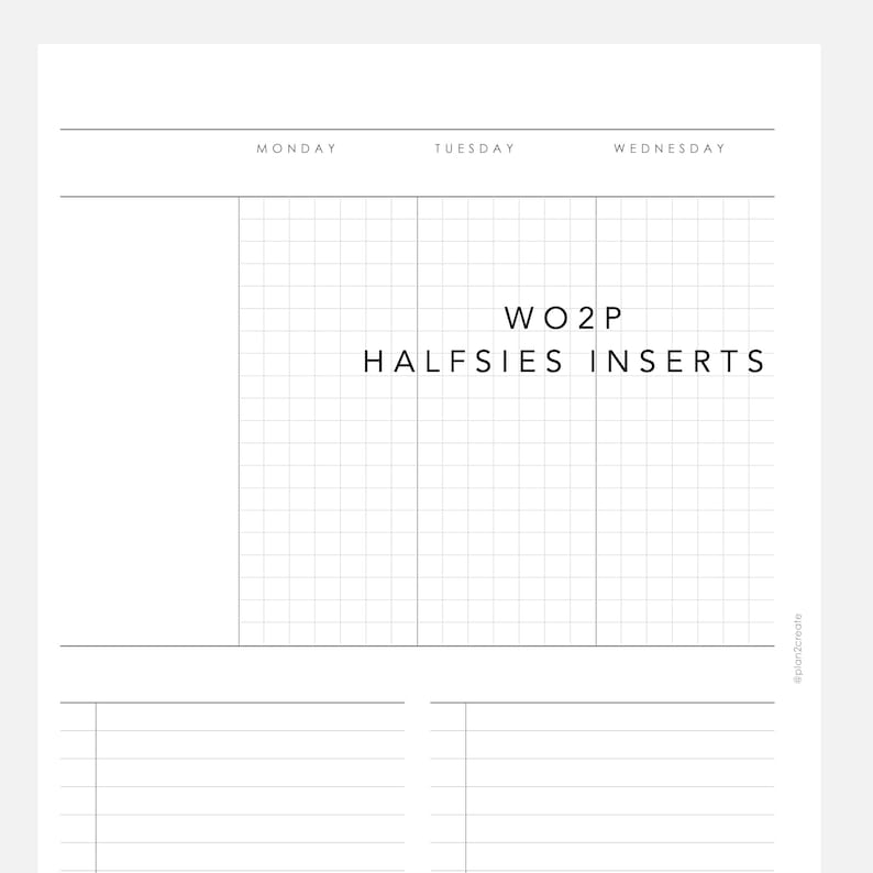 Peut inclure: Une page de planificateur imprimable en noir et blanc avec le texte "WO2P HALFSIES INSERTS" et les jours de la semaine "Lundi", "Mardi" et "Mercredi" en haut.