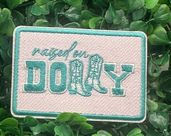 Raised On Dolly - Inspired - Embroidery Iron On Patches