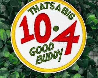 That's A Big 10 * 4 Good Buddy -Western  - Trucker Hat - Embroidery Iron On Patch
