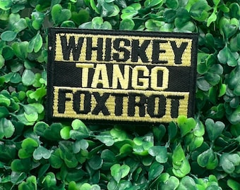 Whiskey Tango Foxtrot - WTF - Military Phonetic Alphabet - NATO Inspired - Embroidery Iron On Patch- Funny Morale Patch - Tactical