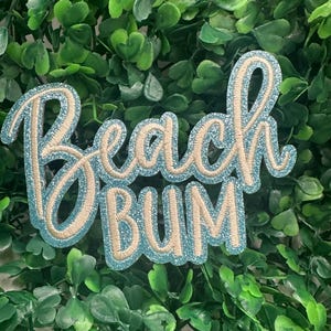 Beach Bum - Glitter - Ocean - Pool - Sun - Embroidery Iron On Patch
