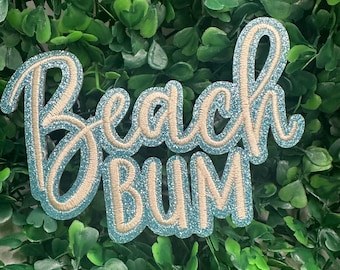 Beach Bum - Glitter - Ocean - Pool - Sun - Embroidery Iron On Patch
