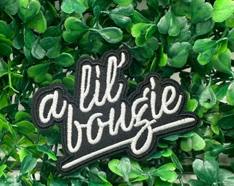 A lil' bougie - Extra - Statement - Glam - Girly Aesthetic - I'm Cute - I'm Classy - Embroidery Iron On Patch