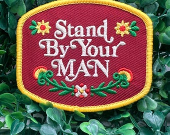 Stand By Your Man - Wynette Inspired - Patch - Classic Country Music - Love - Heartbreak - Embroidery - Iron On Patch