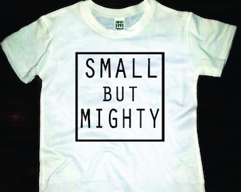 small but mighty- tee