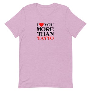 I Love You More than Tayto Irish T-Shirt